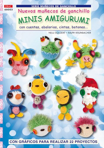 Serie Muñecos de Ganchillo nº 3. NUEVOS MUÑECOS DE GANCHILLO MINIS AMIGURUMIS Books