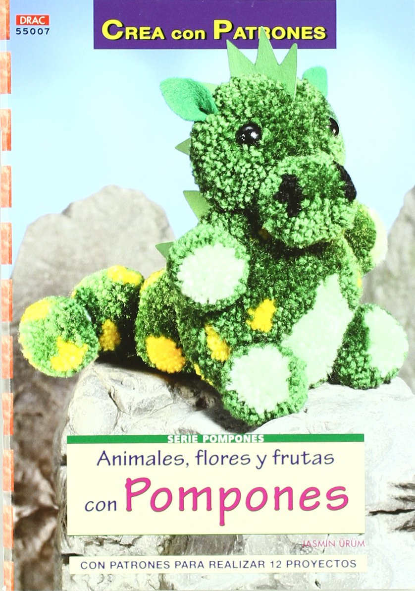 ANIMALES, FLORES Y FRUTAS CON POMPONES: CON PATRONES PARA REALIZAR 12 PROYECTOS Film, Art & Culture