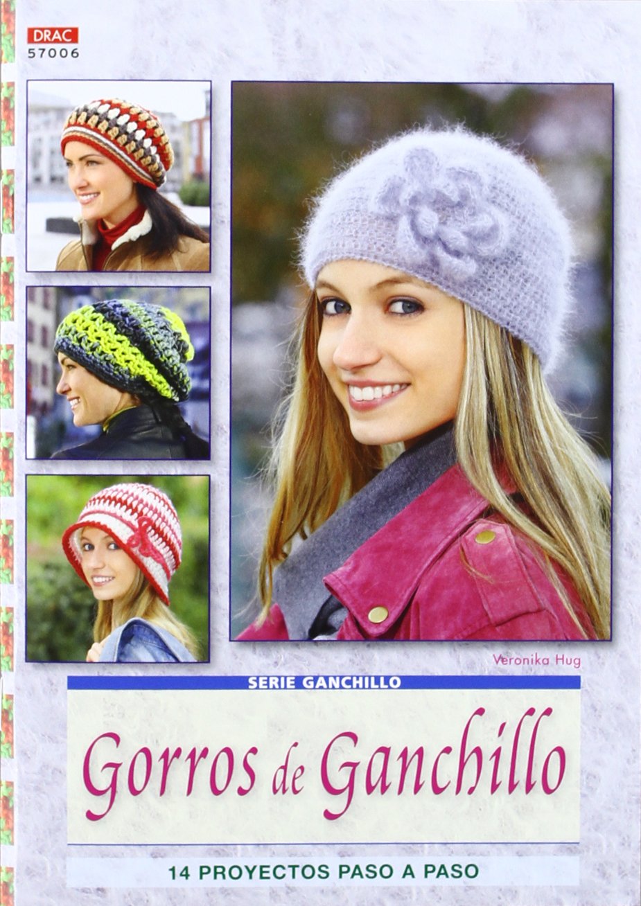 GORROS DE GANCHILLO: 14 PROYECTOS PASO A PASO (Crea con patrones; Serie: Ganchillo) Hobbies & Crafts