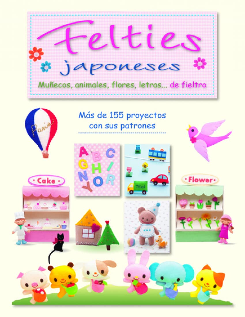 Felties japoneses : muñecos, animales, flores, letras-- de fieltro Social Sciences