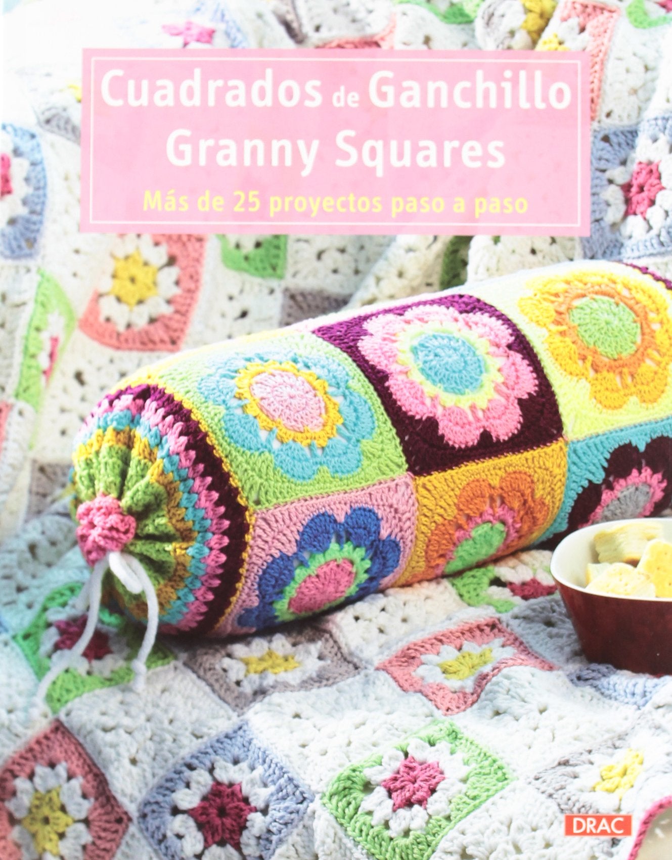 Cuadrados de ganchillo Granny Squares: Más de 25 proyectos paso a paso Social Sciences
