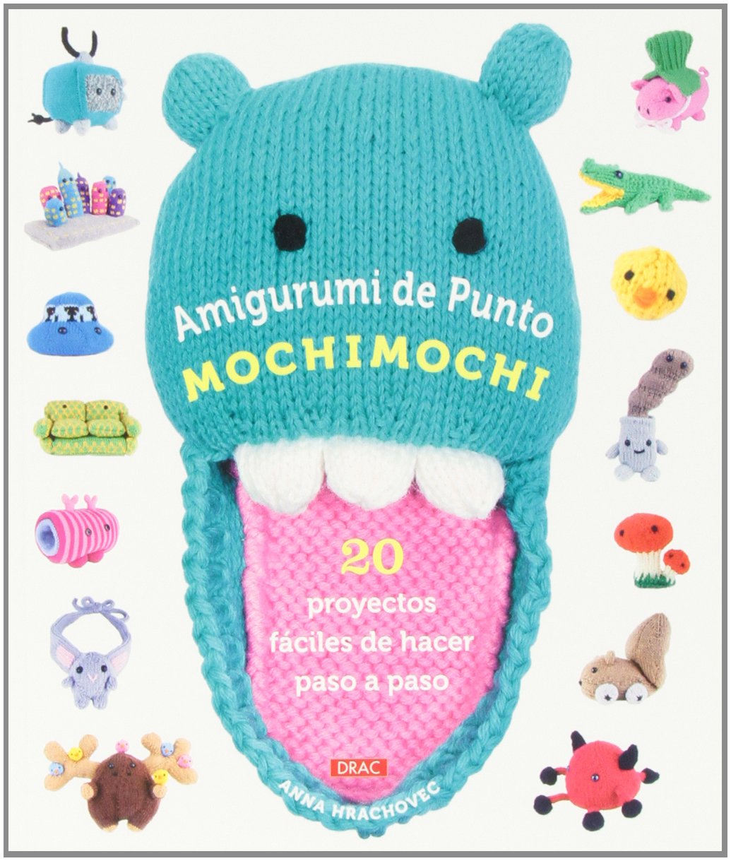 Amigurumi de Punto Mochimochi: 20 proyectos fáciles de hacer paso a paso book