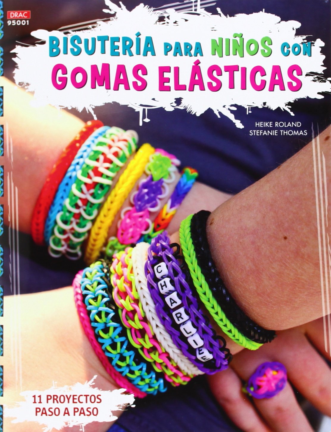 Bisutería para niños con gomas elásticas : 11 proyectos paso a paso Social Sciences