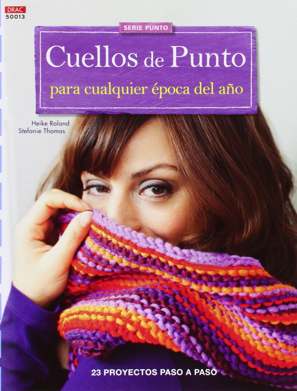 Cuellos de punto para cualquier epoca del año : 23 proyectos paso a paso book