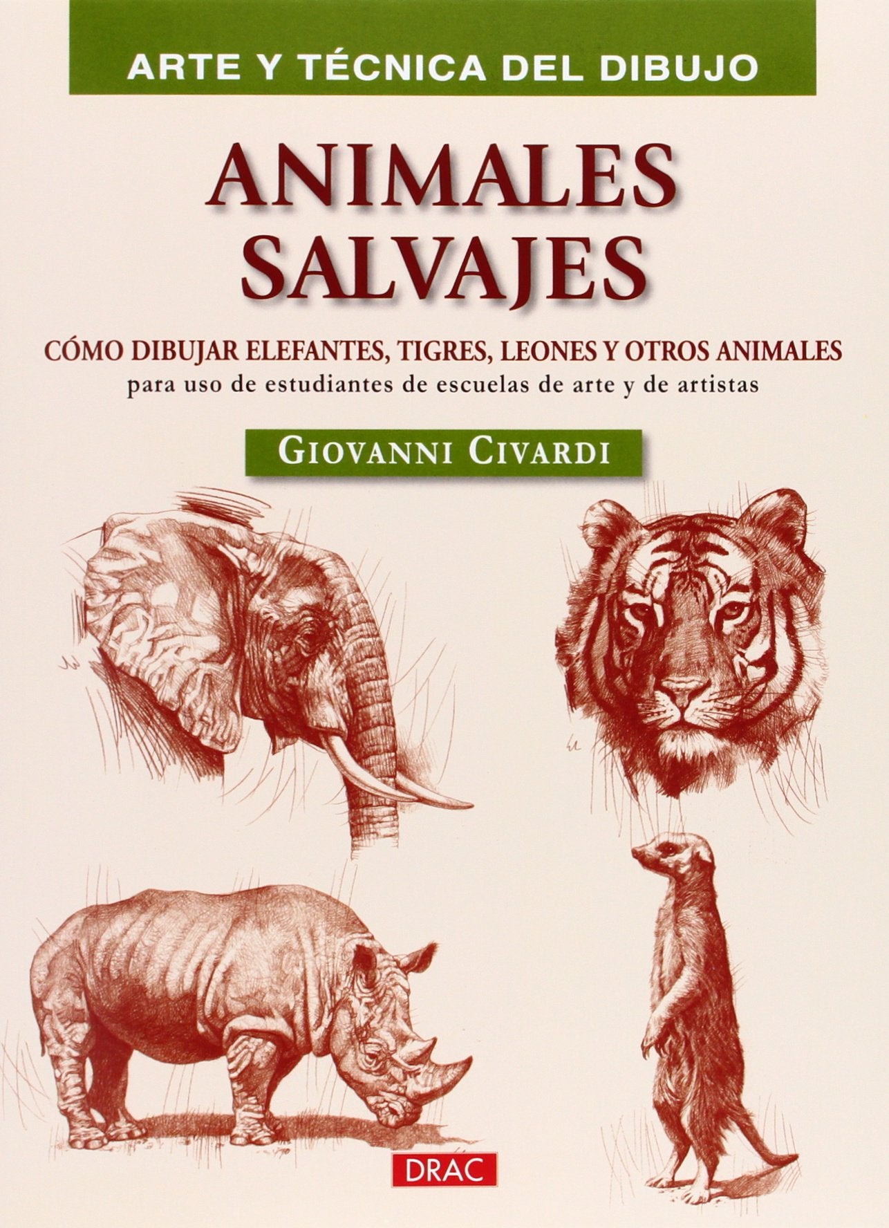 Animales salvajes : Cómo dibujar elefantes, tigres, leones y otros animales Social Sciences