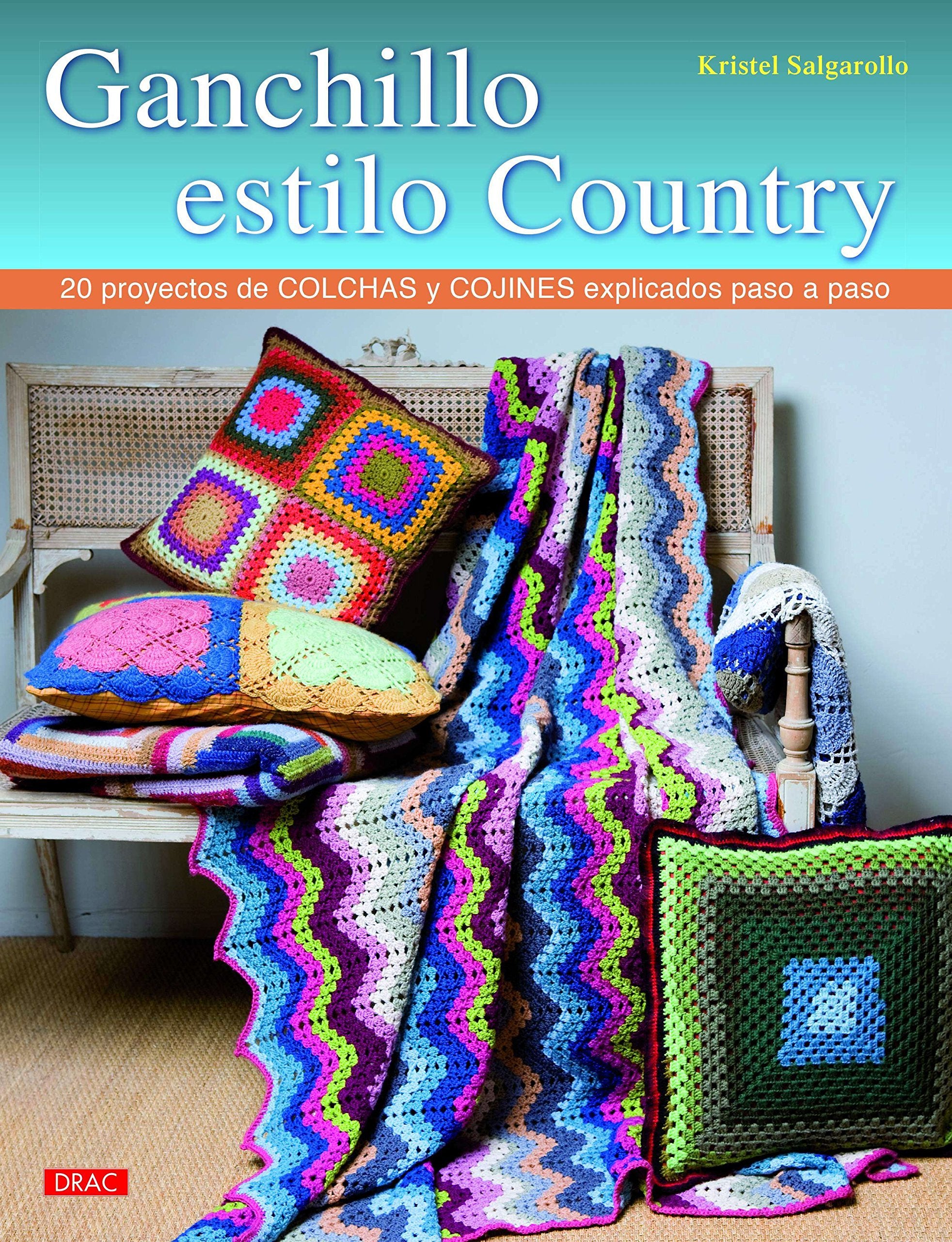 Ganchillo estilo country : 20 proyectos de colchas y cojines explicados paso a paso Social Sciences
