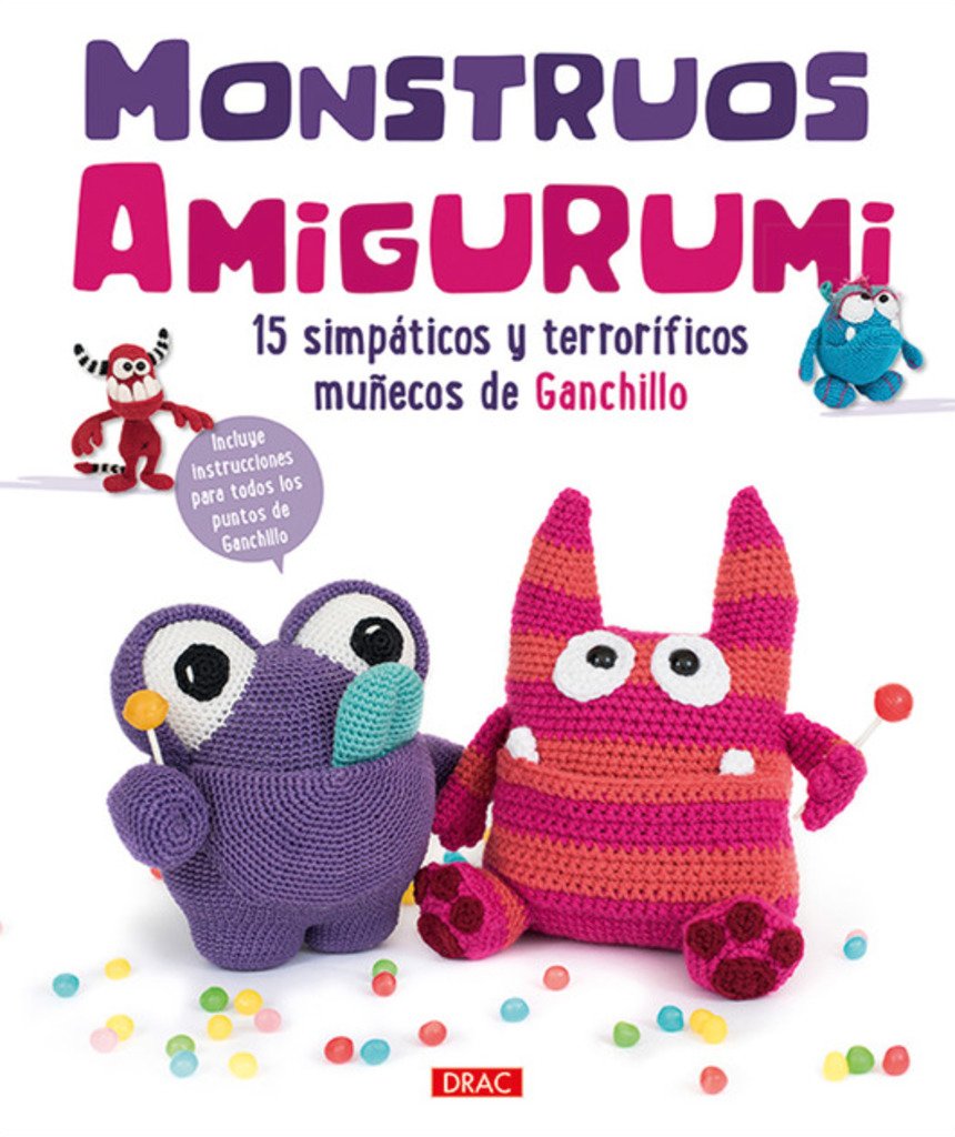 Monstruos amigurumi: 15 simpáticos y terroríficos muñecos de ganchillo book