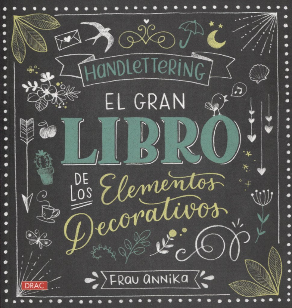 Handlettering : el gran libro de los elementos decorativos Social Sciences