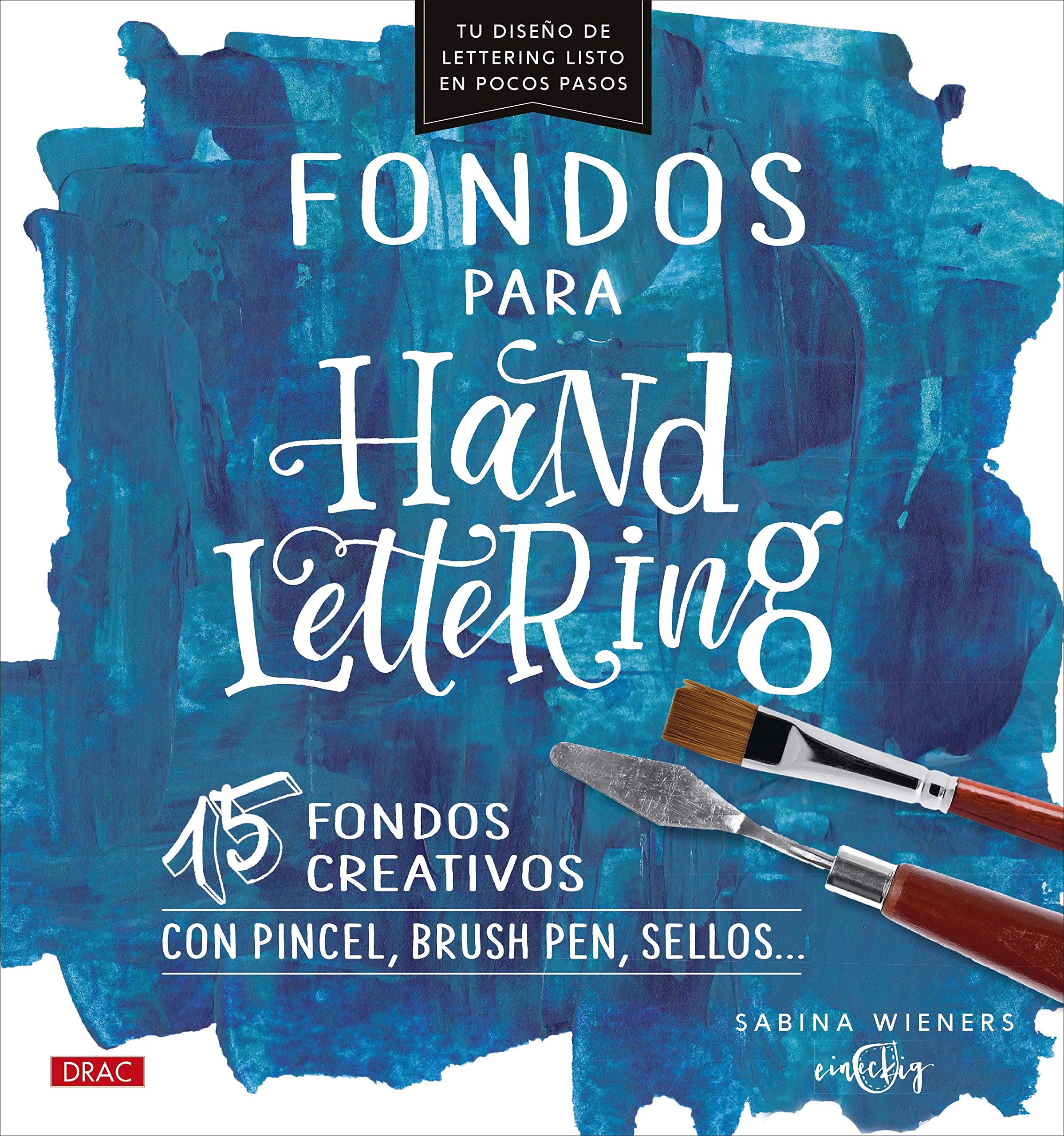 Fondos para handlettering : 15 fondos creativos con pincel, brush pen, sellos-- Film, Art & Culture