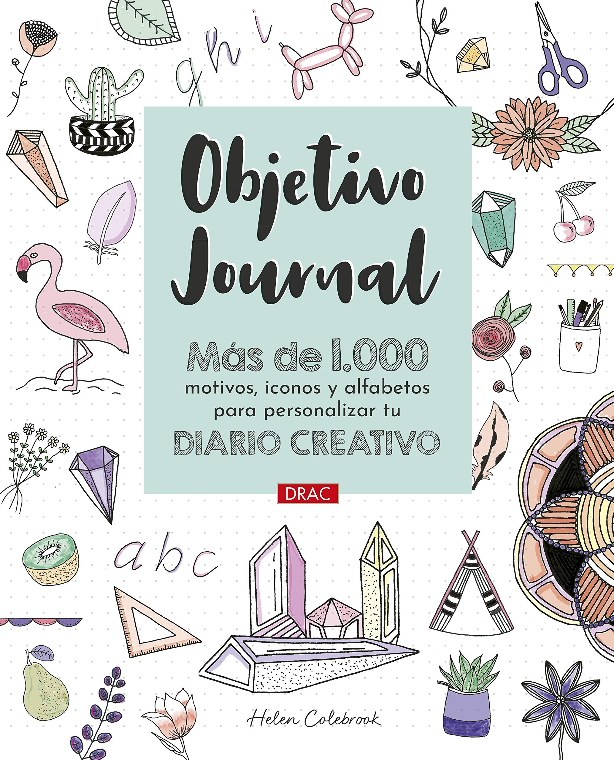 Objetivo Journal: Más de 1000 motivos, iconos y alfabetos para personalizar tu diario creativo Film, Art & Culture