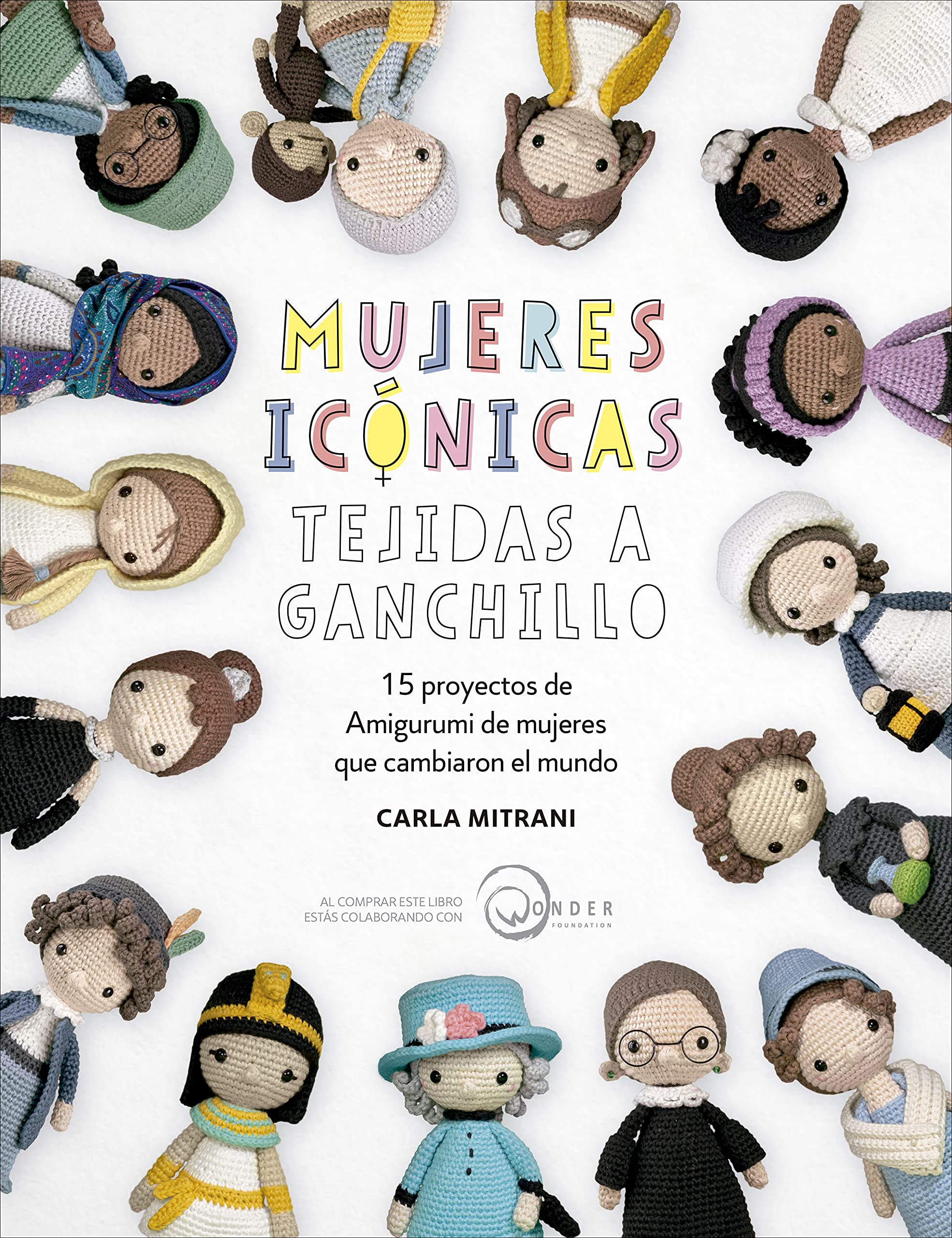 Mujeres icónicas tejidas a ganchillo: 15 proyectos de amigurumi de mujeres que cambiaron el mundo Hobbies & Crafts