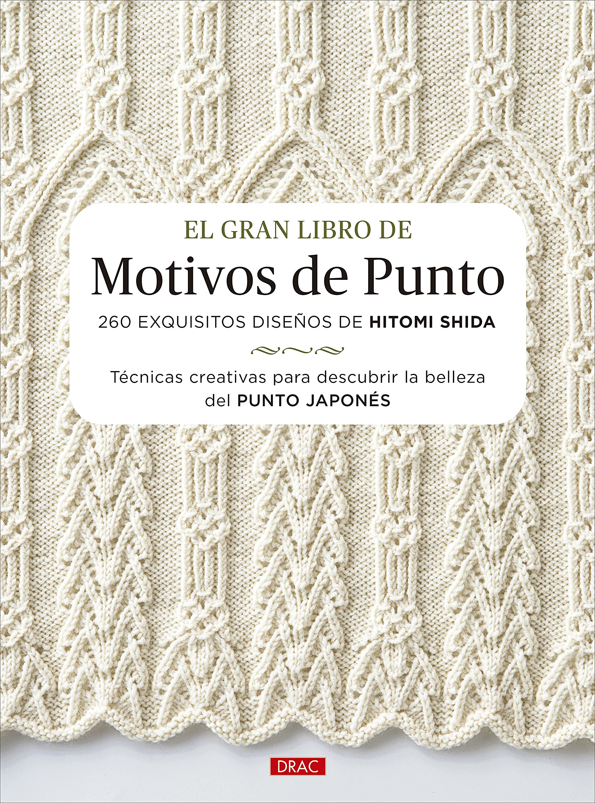 El gran libro de motivos de punto: 260 exquisitos diseños de Hitomi Shida book