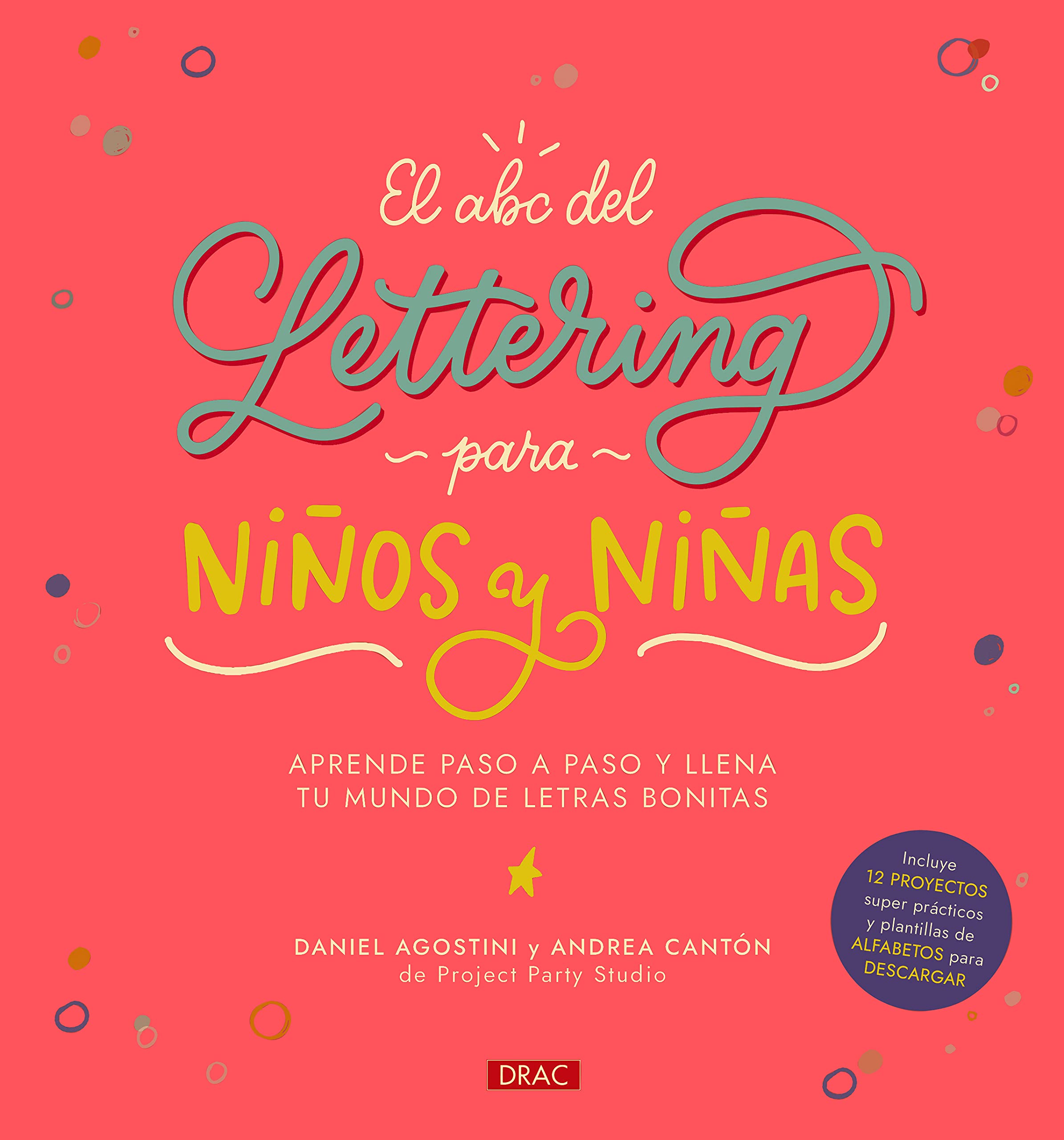 El abc del Lettering para niños y niñas: Aprende paso a paso y llena tu mundo de letras bonitas Film, Art & Culture