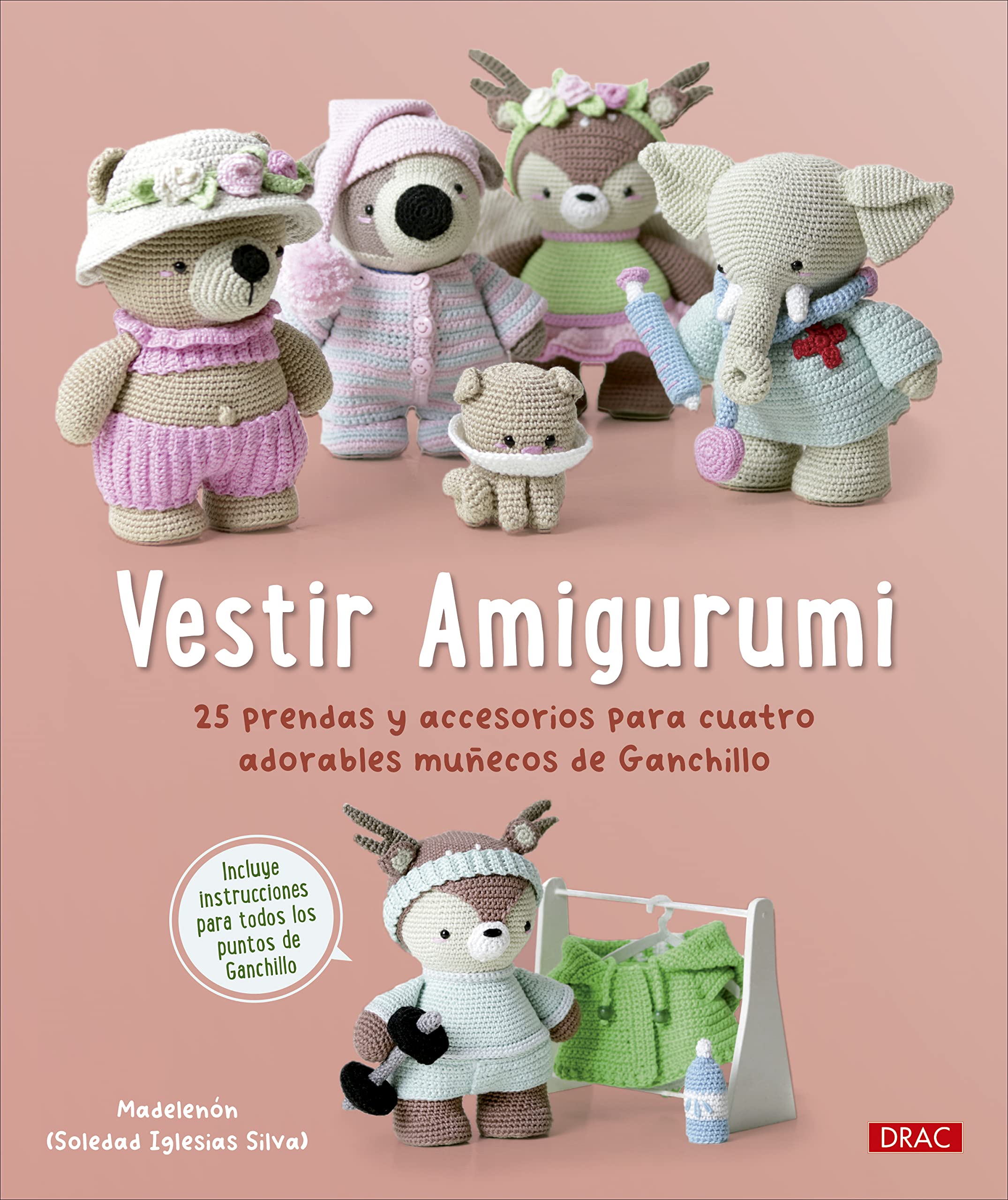 Vestir Amigurumi: 25 prendas y accesorios para cuatro adorables muñecos de Ganchillo book