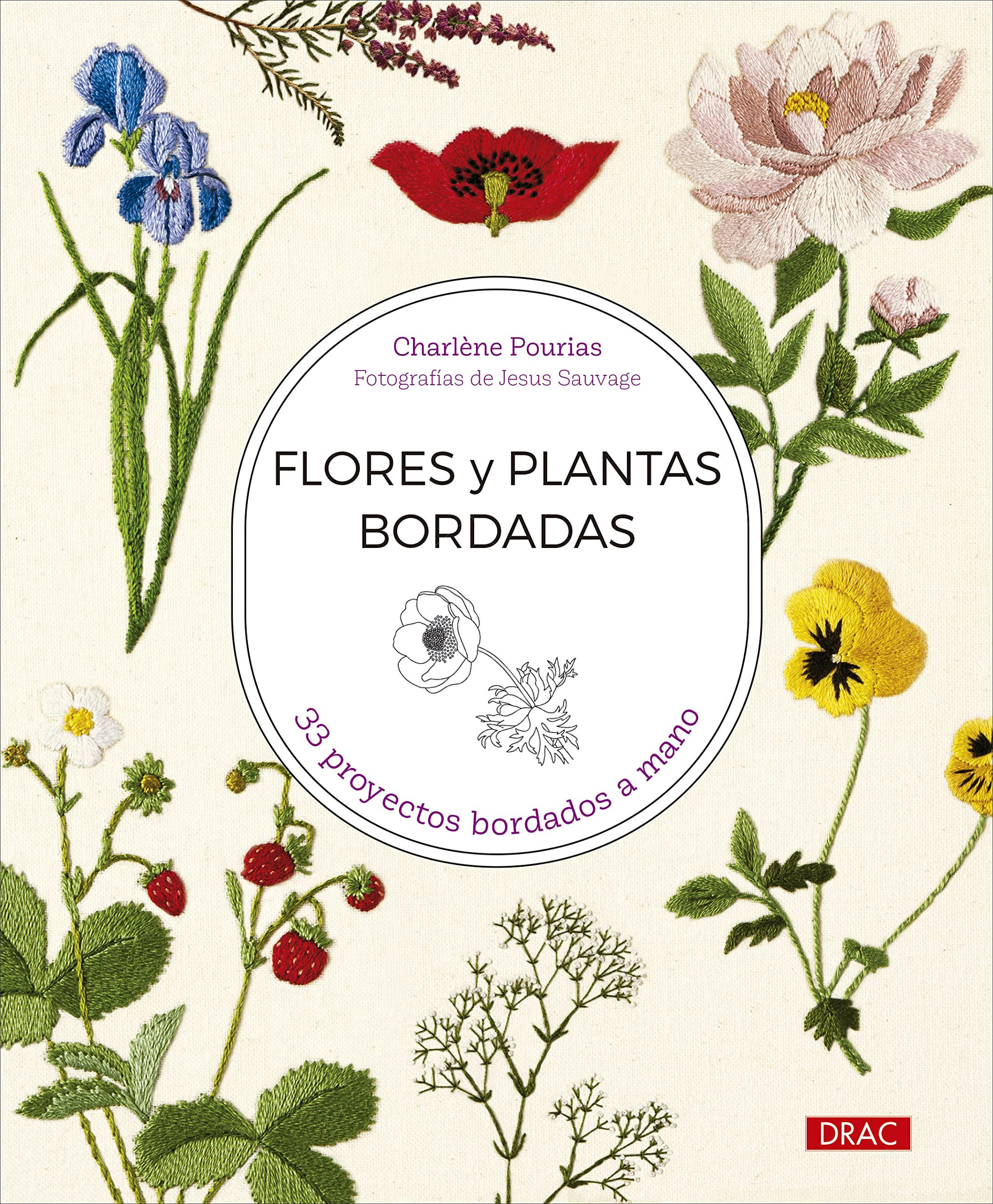 Flores y plantas bordadas: 33 proyectos bordados a mano Books