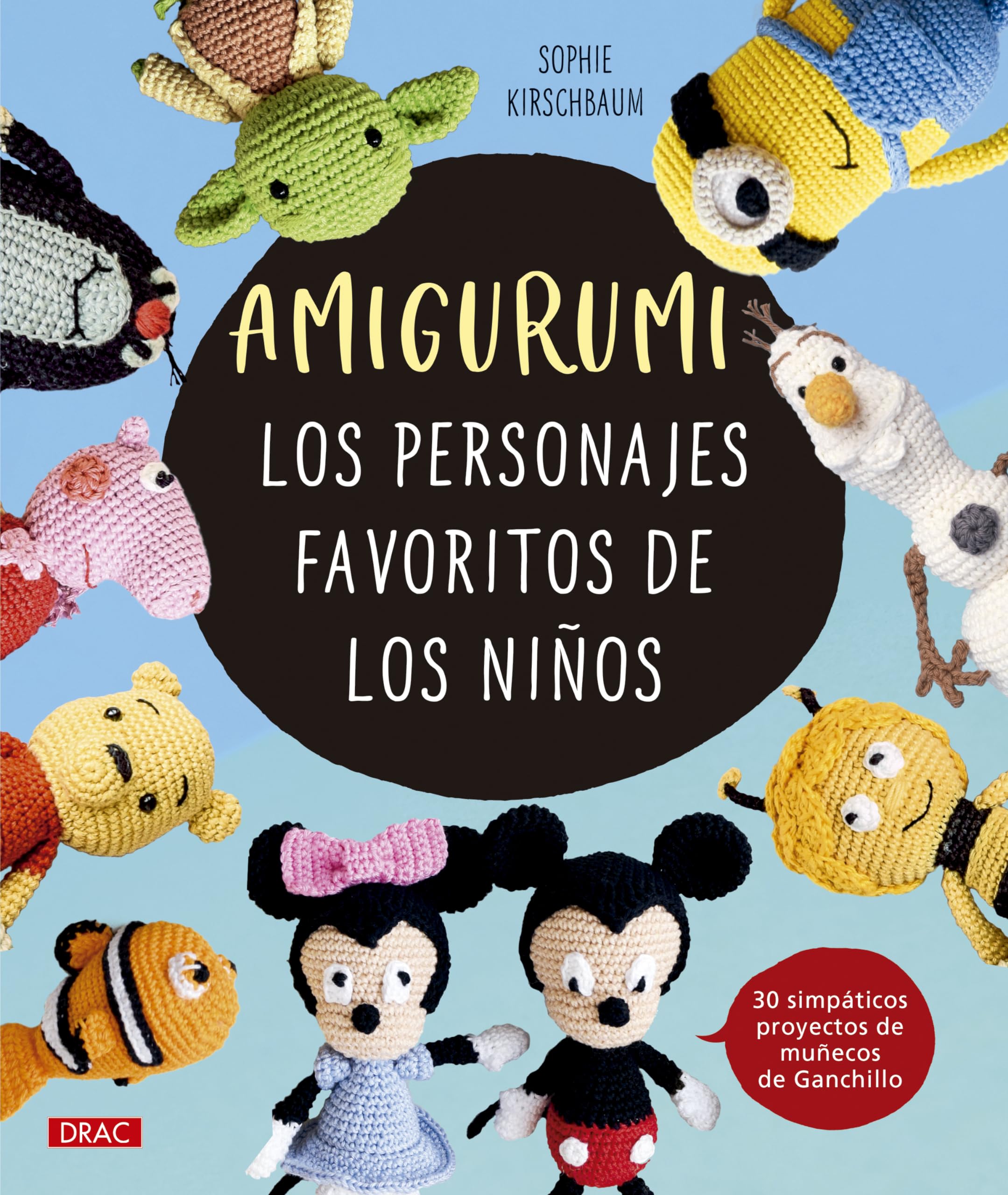Amigurumi. Los personajes favoritos de los niños: 30 simpáticos proyectos de muñecos de Ganchillo book