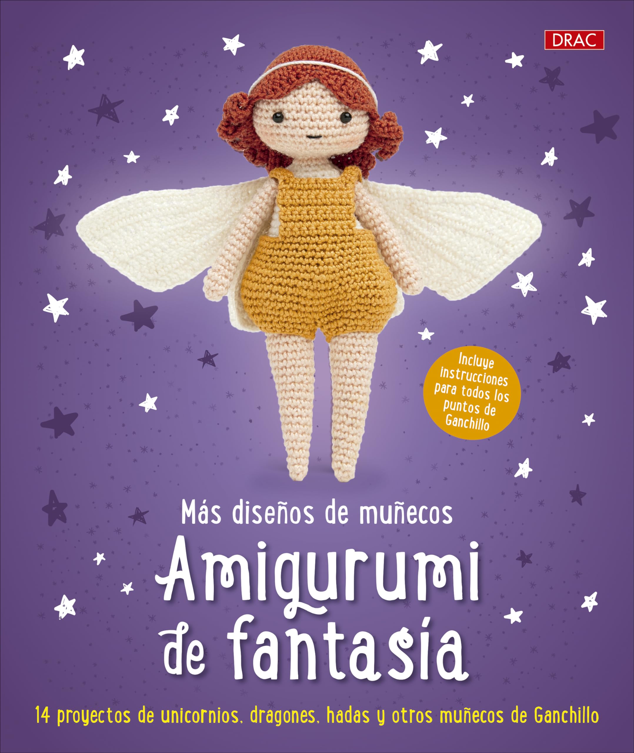 Más diseños de muñecos amigurumi de fantasía: 14 proyectos de unicornios, dragones, adas y otros muñecos de Ganchillo book