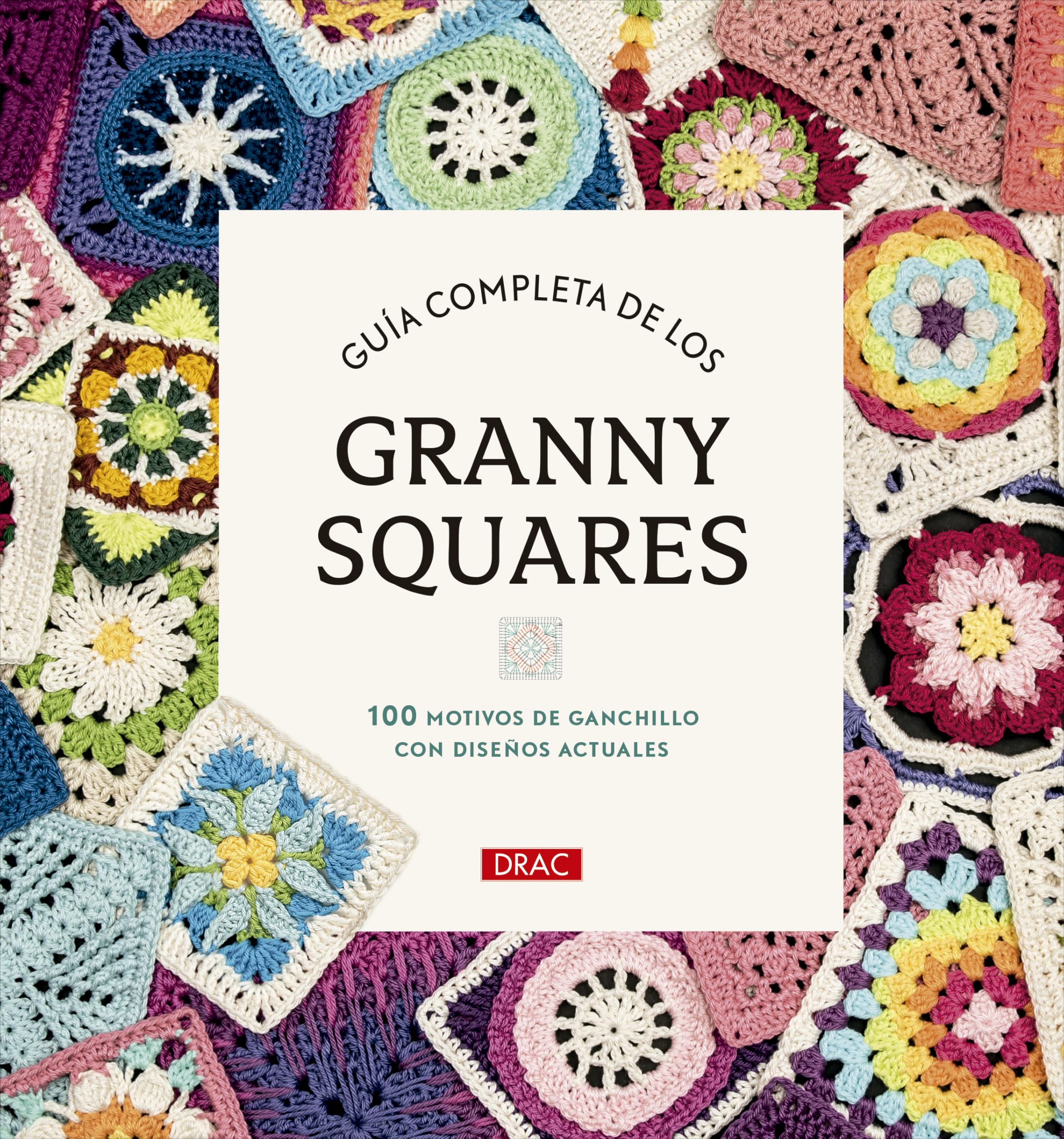 Guía completa de los Granny Squares: 100 motivos de ganchillo con diseños actuales book