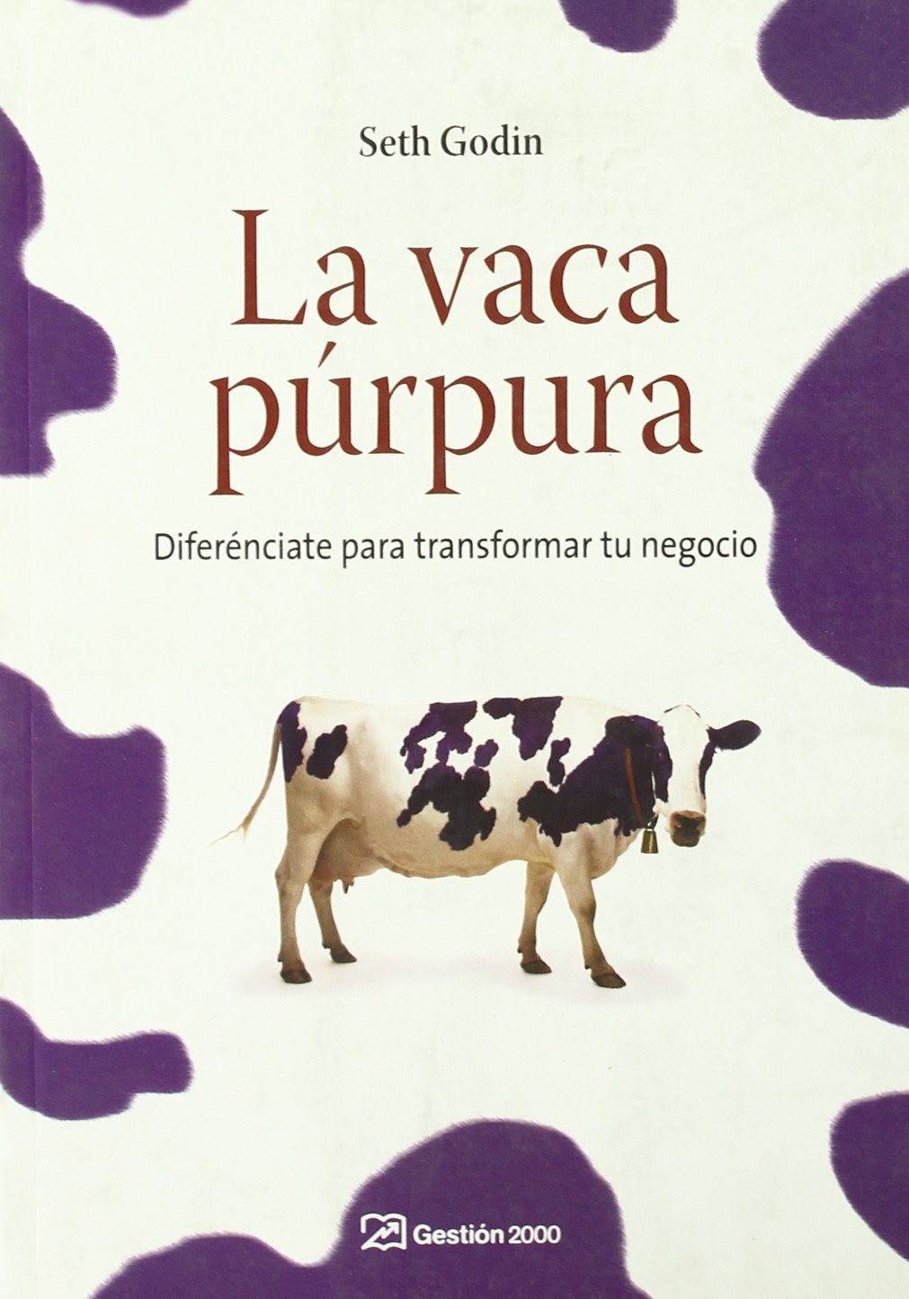 La vaca púrpura : diferénciate para transformar tu negocio (MARKETING Y VENTAS) Law