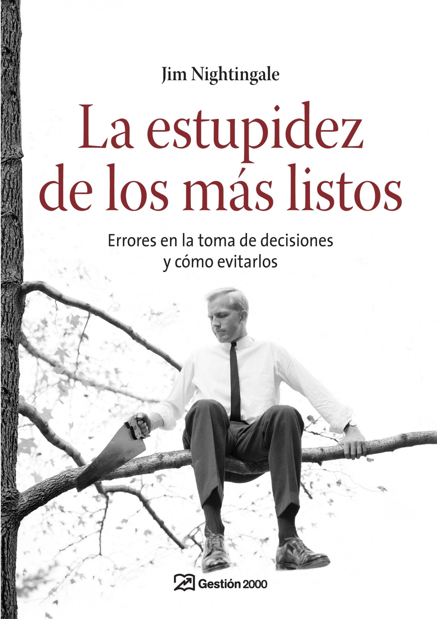 La estupidez de los más listos: Errores en la toma de decisiones y cómo evitarlo book
