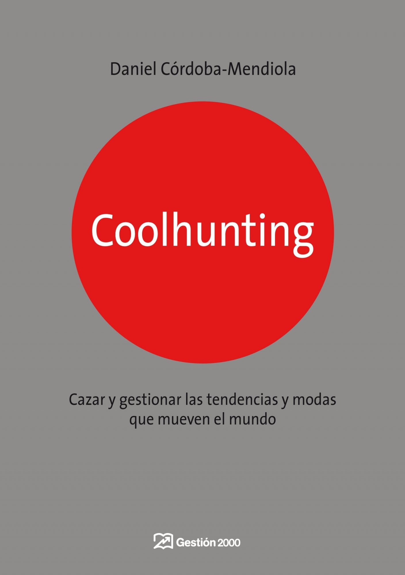 Coolhunting : cazar y gestionar las tendencias y modas que mueven el mundo (MARKETING Y VENTAS) Law