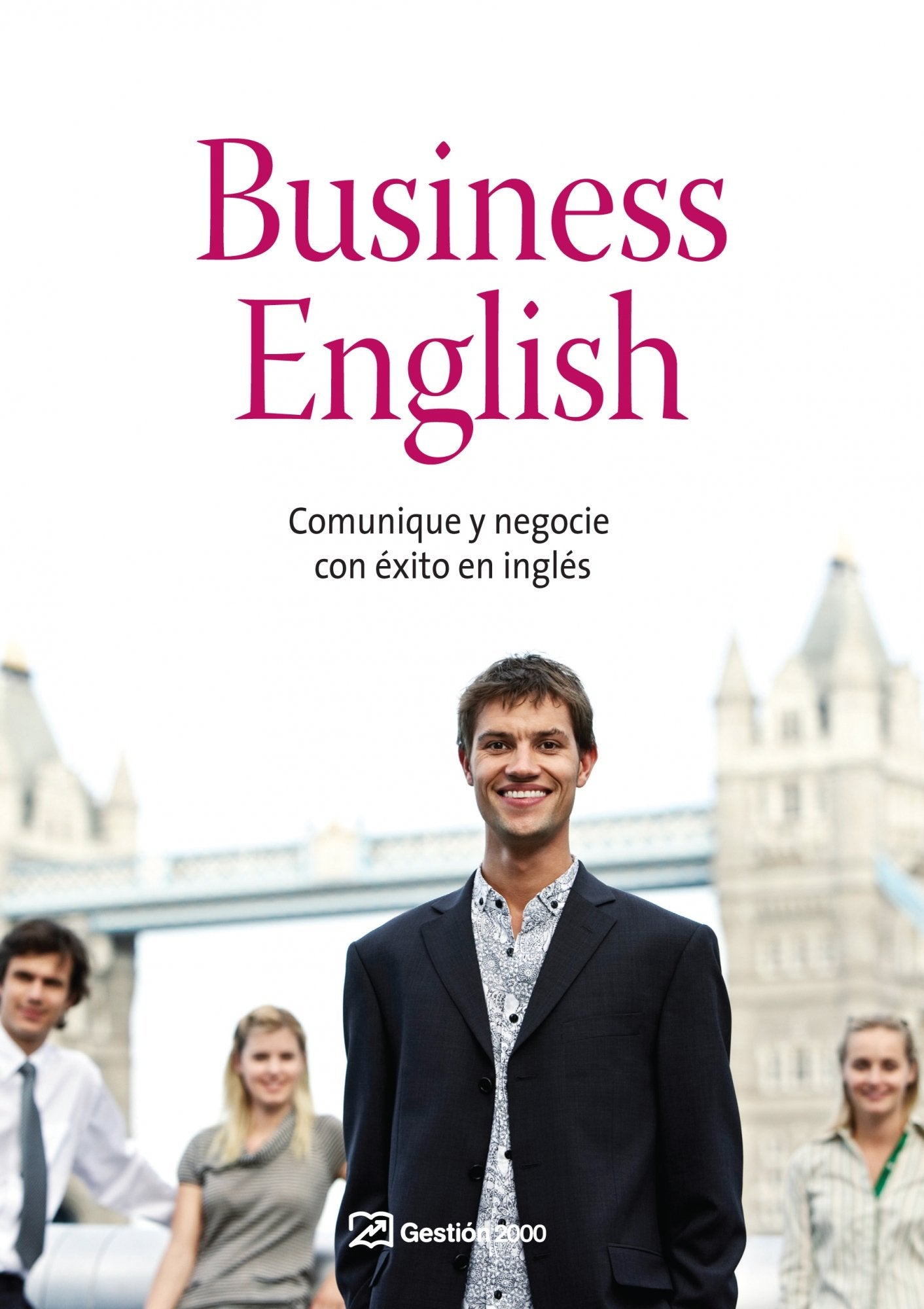 Business English : comunique y negocie con éxito en inglés Business, Finance & Career
