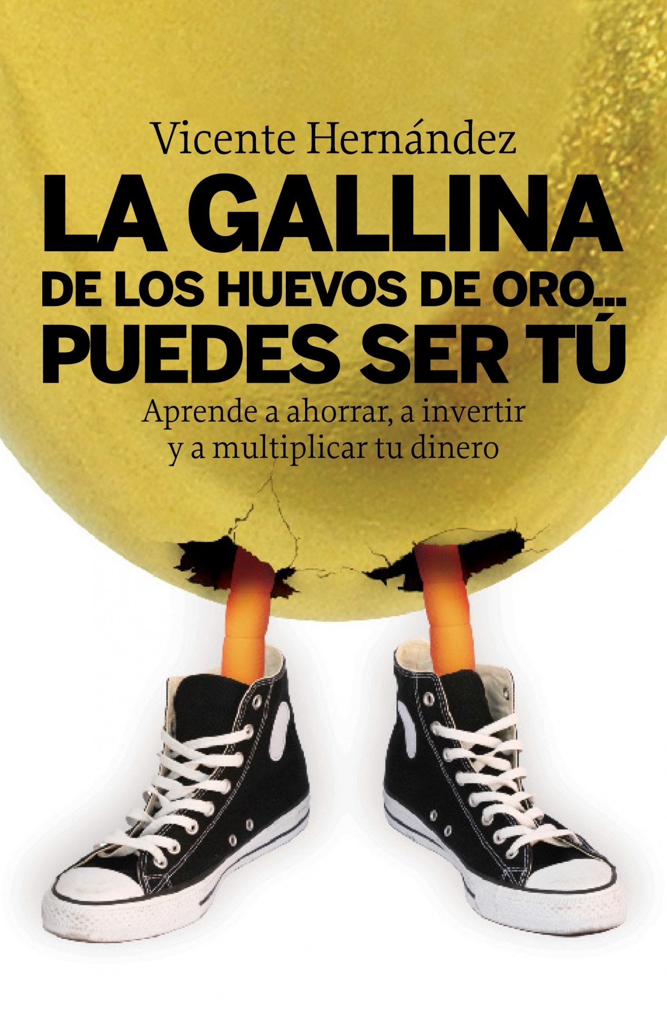 Hernández, V: Gallina de los huevos de oro-- puedes ser tú book