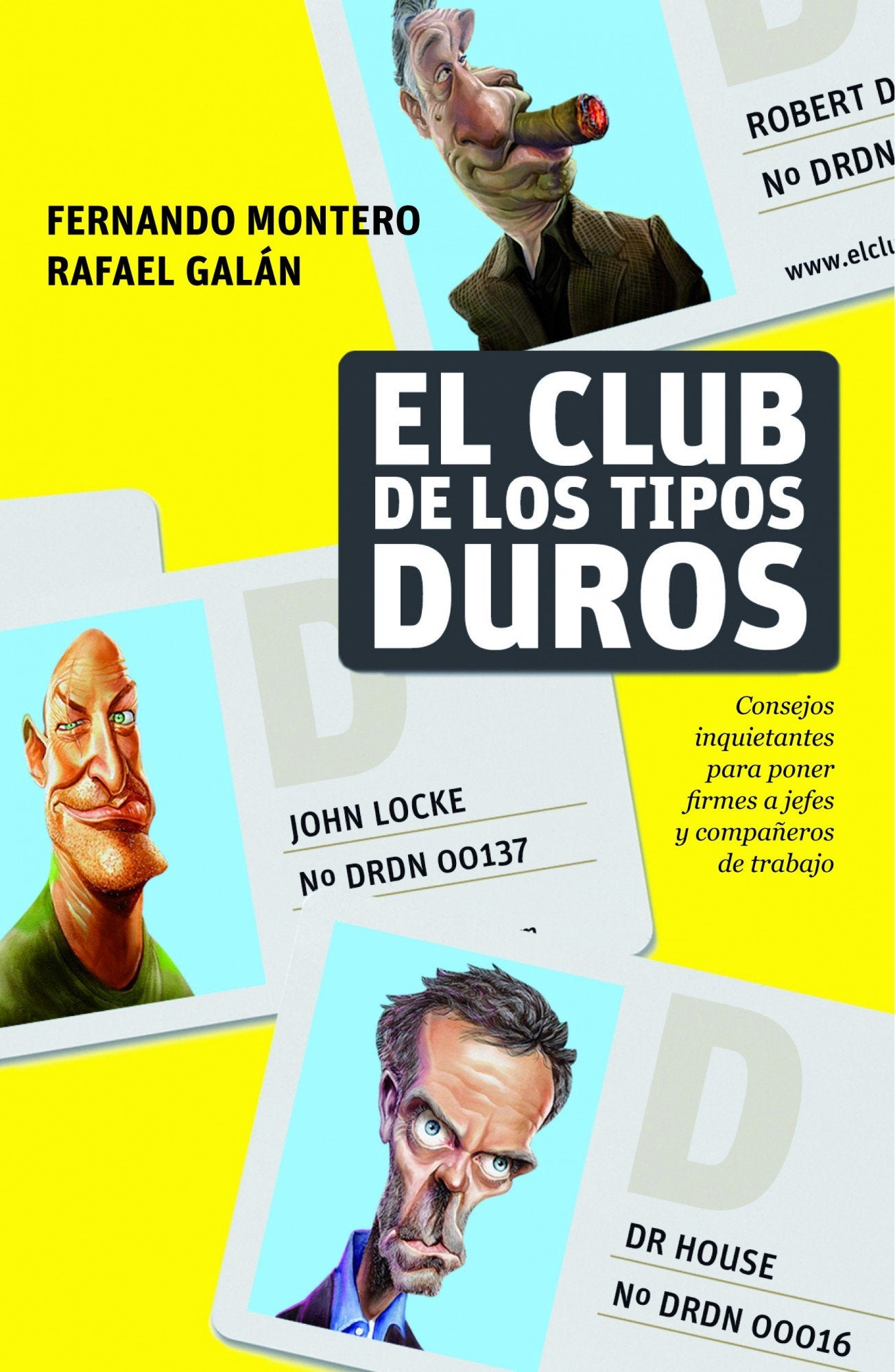 El club de los tipos duros: Consejos inquietantes para poner firmes a jefes y compañeros de trabajo: 1 (Gestión 2000) book
