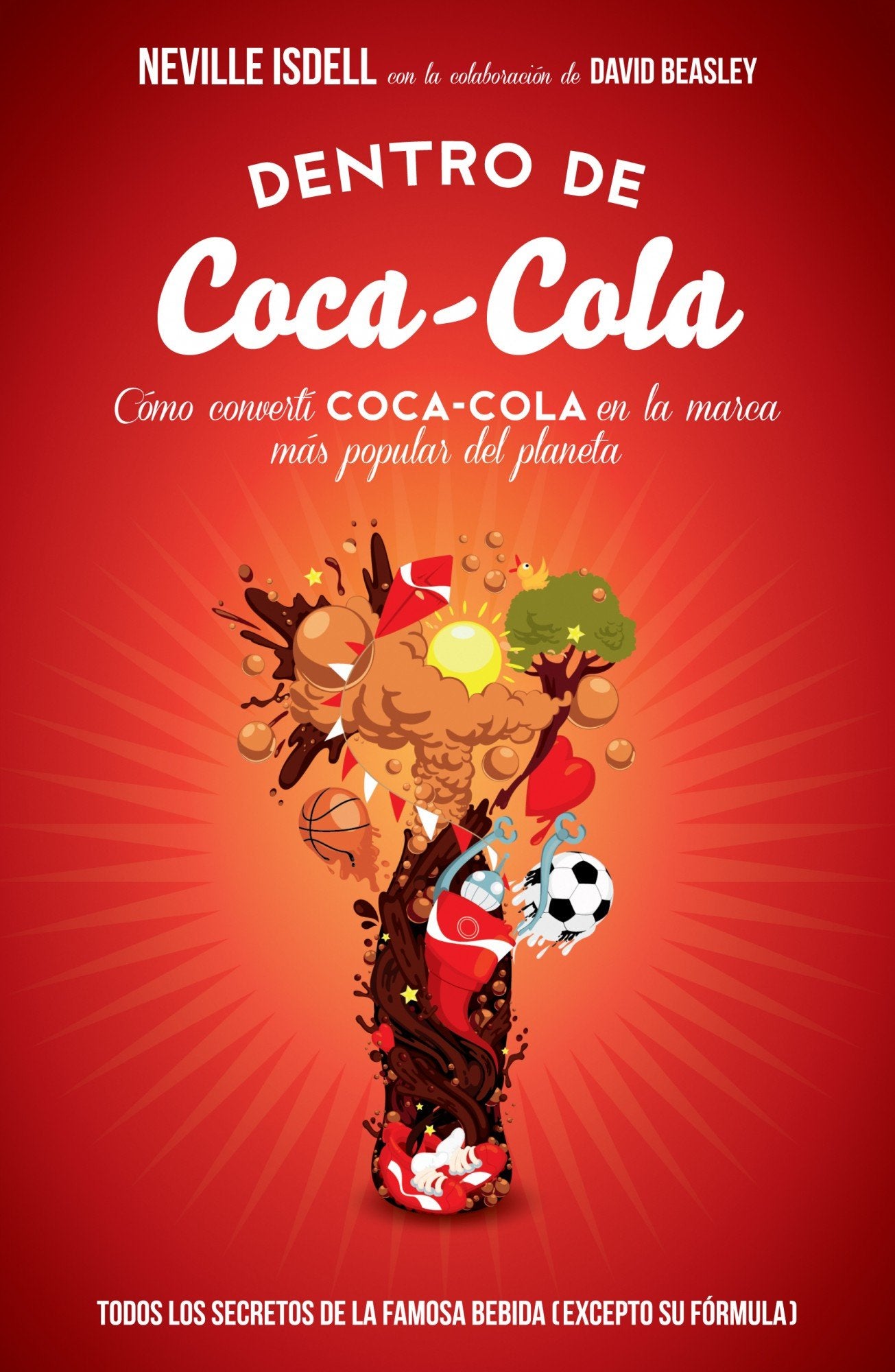 Beasley, D: Dentro de Coca-Cola : cómo convertí Coca-Cola en book