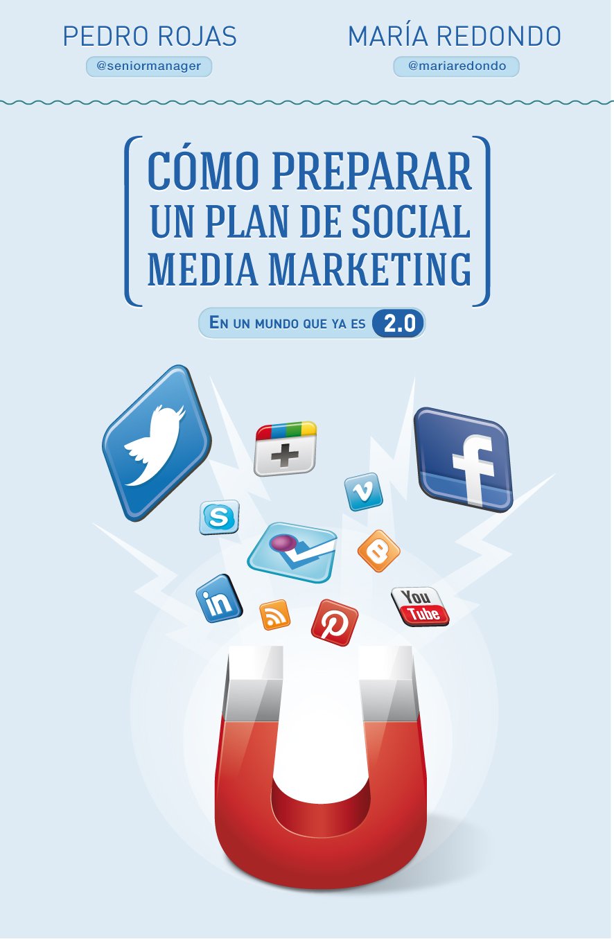 Cómo preparar un plan de social media marketing: En un mundo que ya es 2.0 book