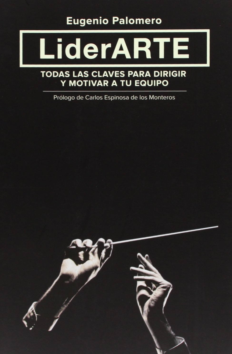 LiderARTE: Todas las claves para dirigir y motivar a tu equipo book