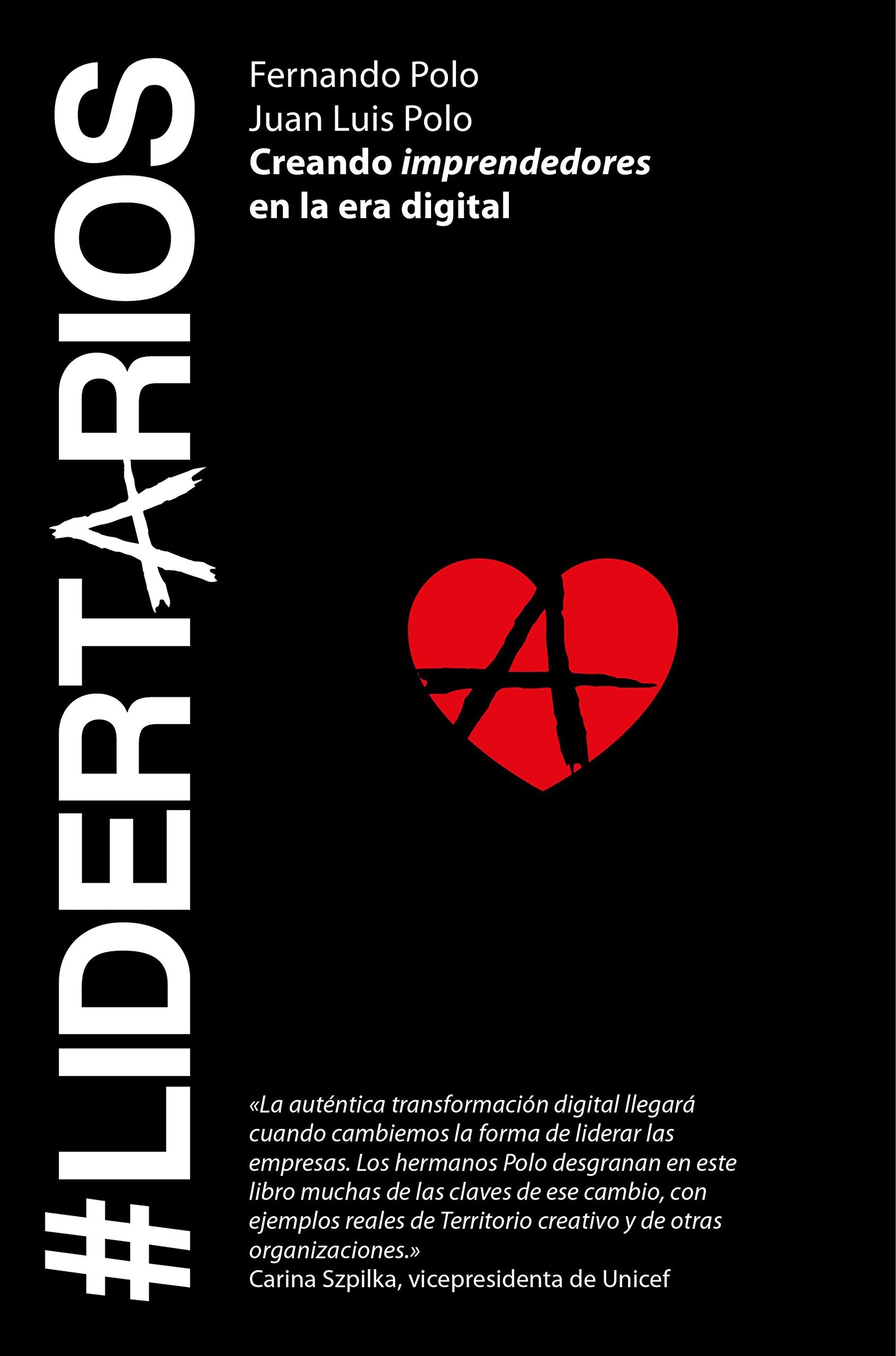 Lidertarios : creando "imprendedores" en la era digital Business, Finance & Career