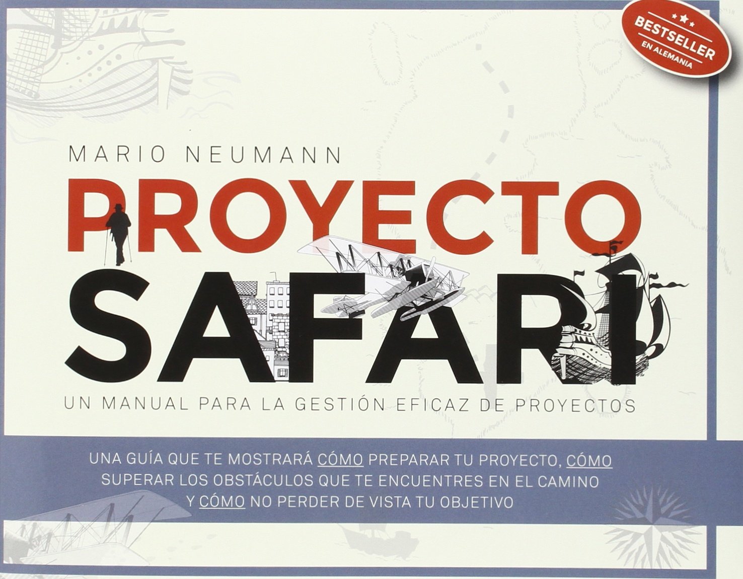 Proyecto Safari: Un manual para la gestión eficaz de proyectos book