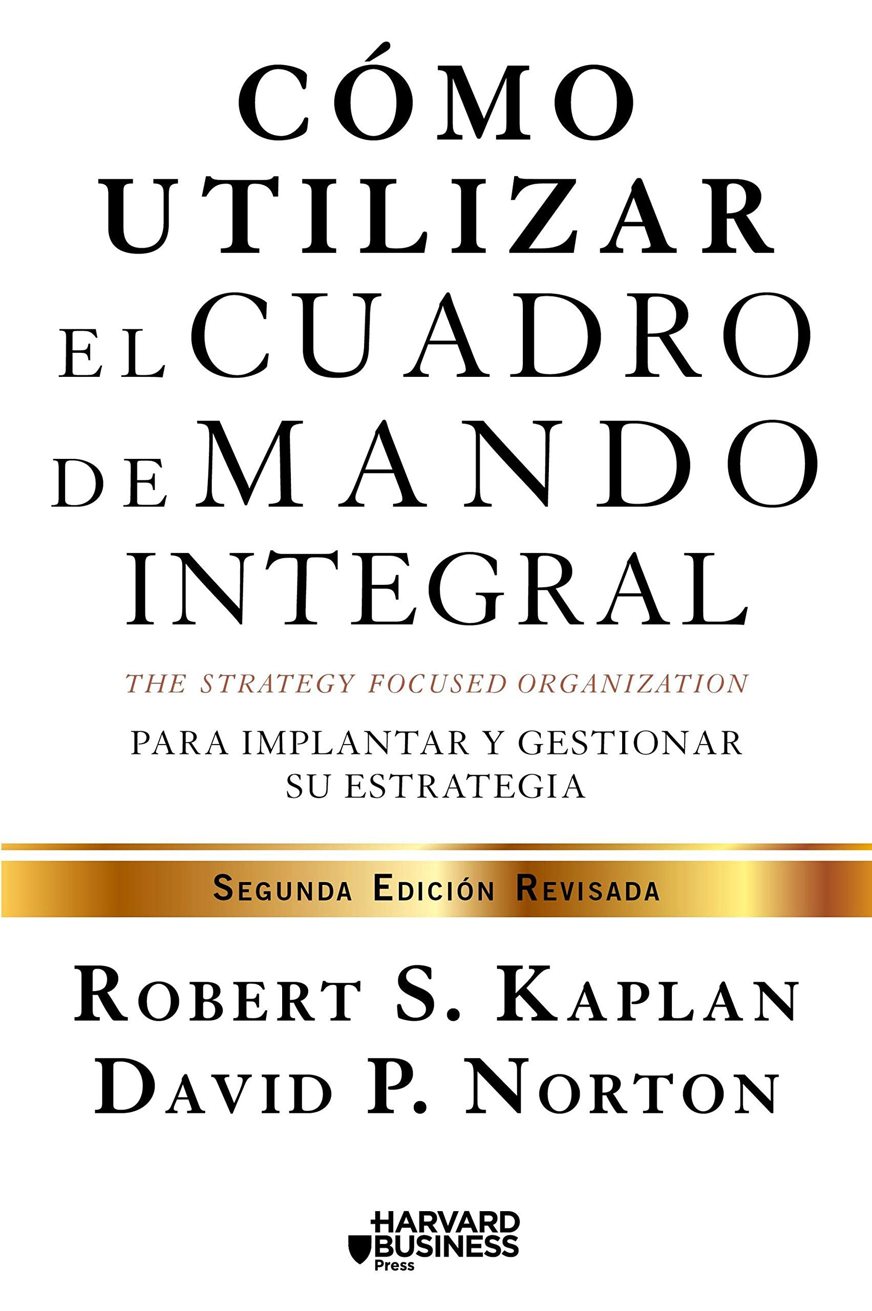 Cómo utilizar el cuadro de mando integral : para implemenar y gestionar su estrategia Business, Finance & Career