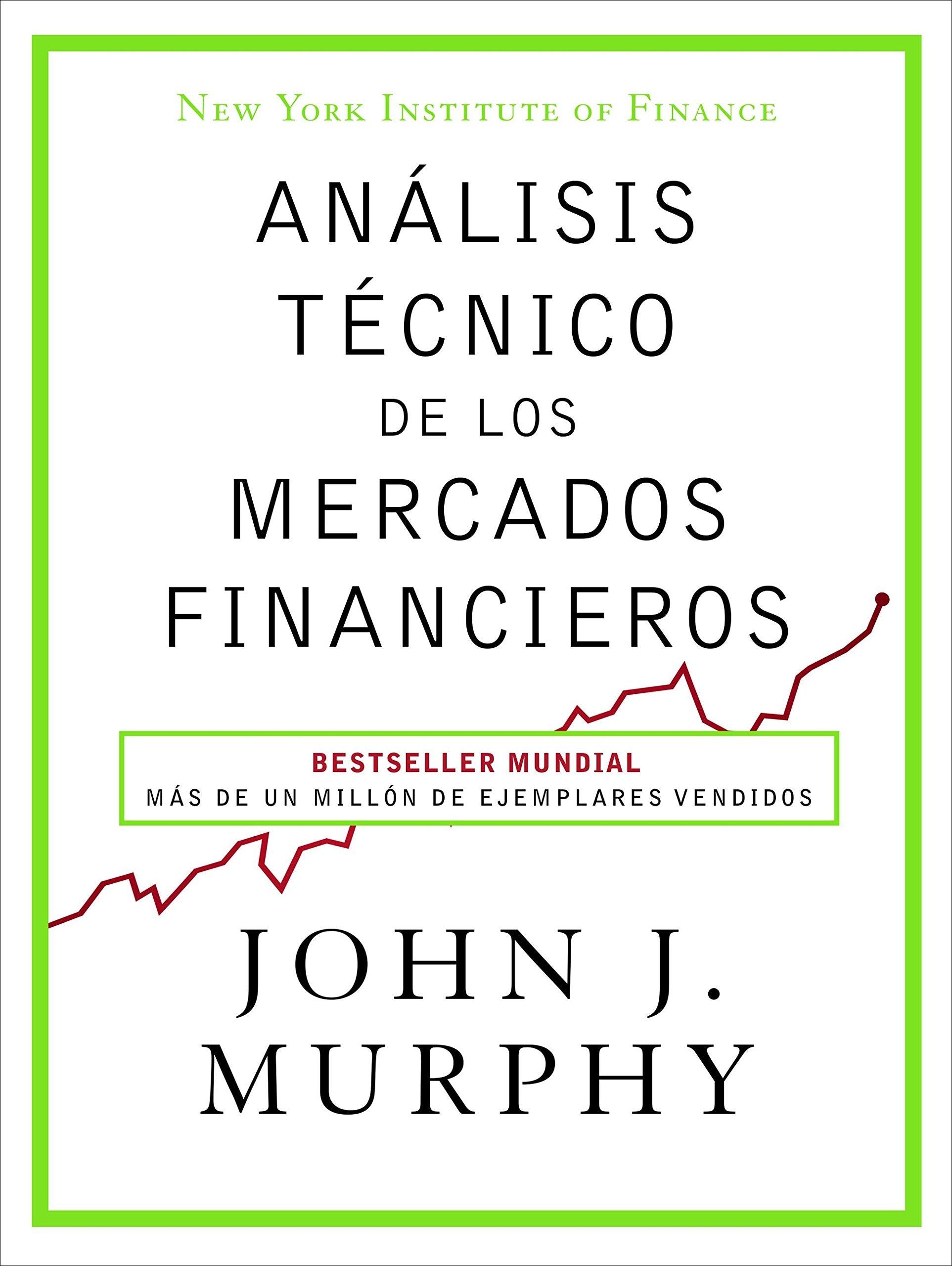 Análisis técnico de los mercados financieros (Gestión 2000) Business & Technology
