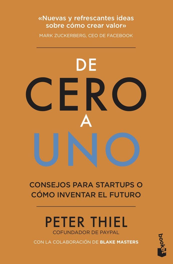De cero a uno: Cómo inventar el futuro (Empresa y Talento) Business, Finance & Career