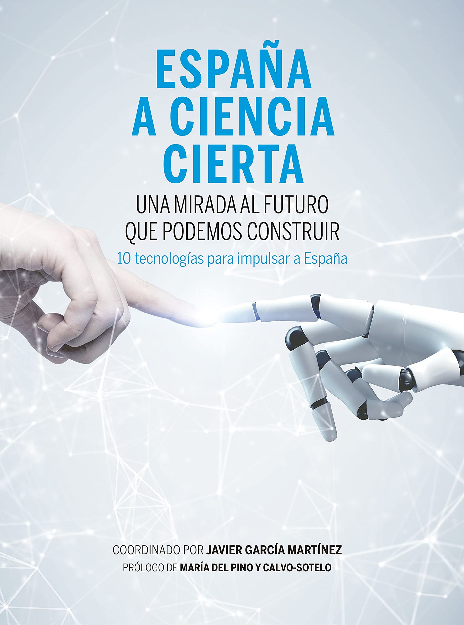 España a ciencia cierta: Una mirada al futuro que podemos construir book