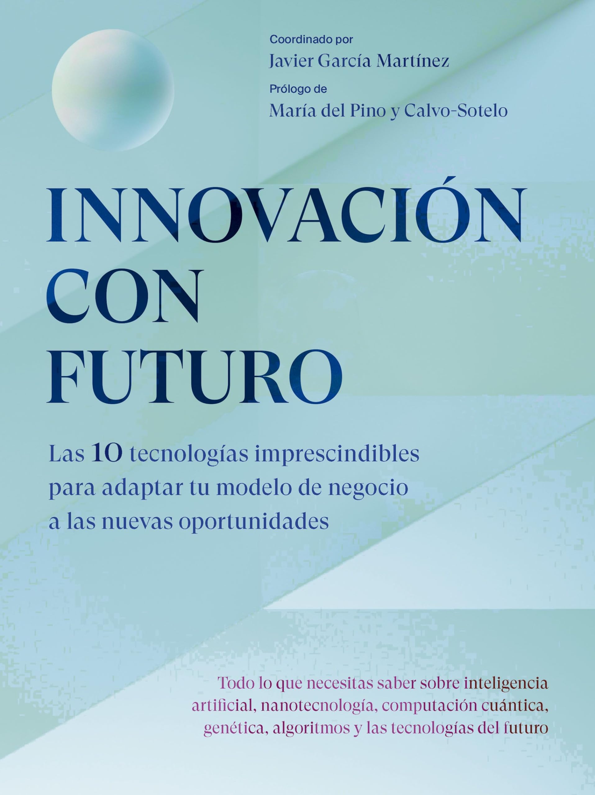 Innovación con futuro: Las 10 tecnologías imprescindibles para adaptar tu modelo de negocio a las nuevas oportunidades book