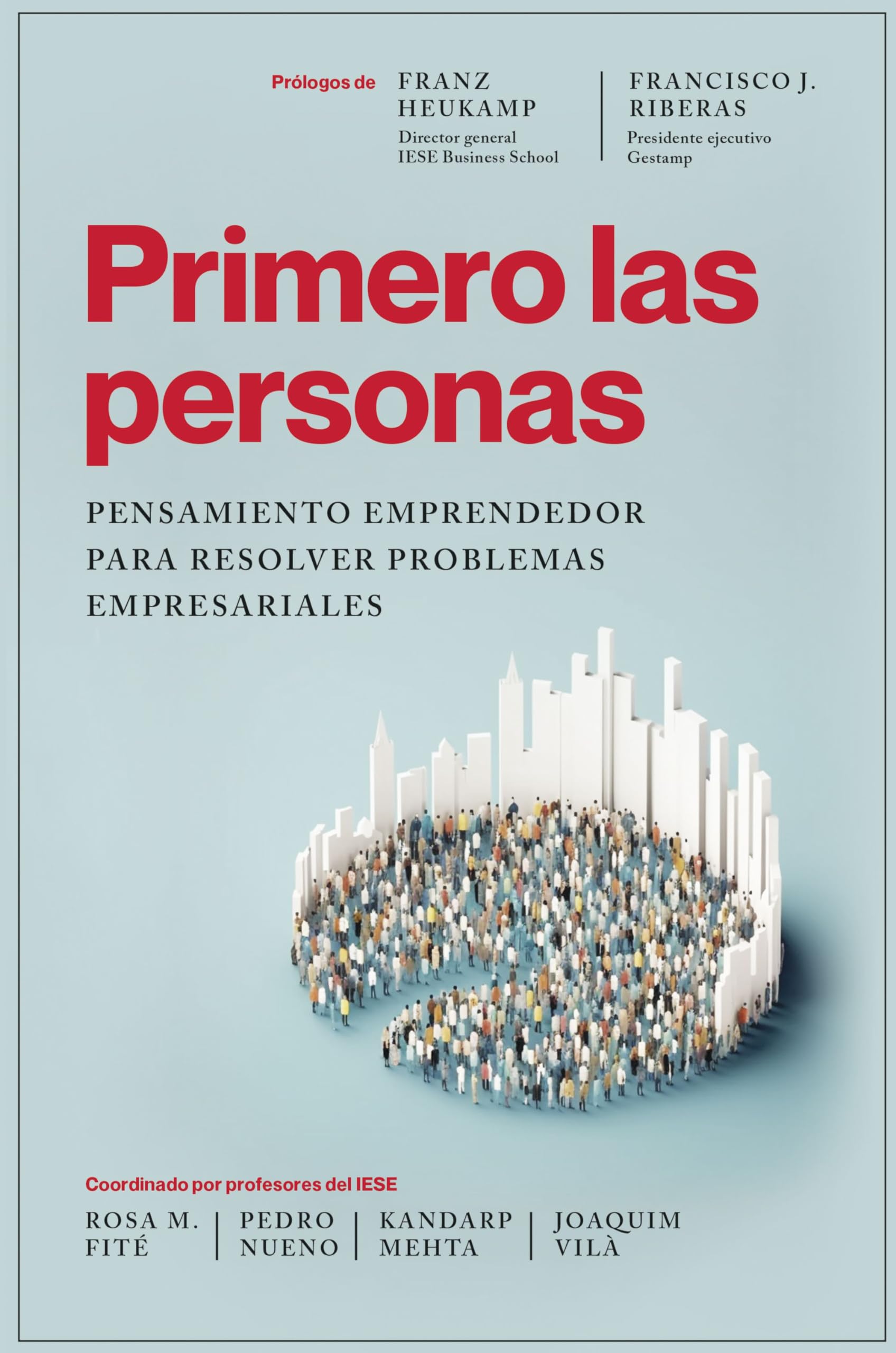 Primero las personas: Pensamiento emprendedor para resolver problemas empresariales (Gestión 2000) Business, Finance & Career