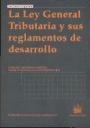 La Ley general tributaria y sus reglamentos de desarrollo Learning & Reference