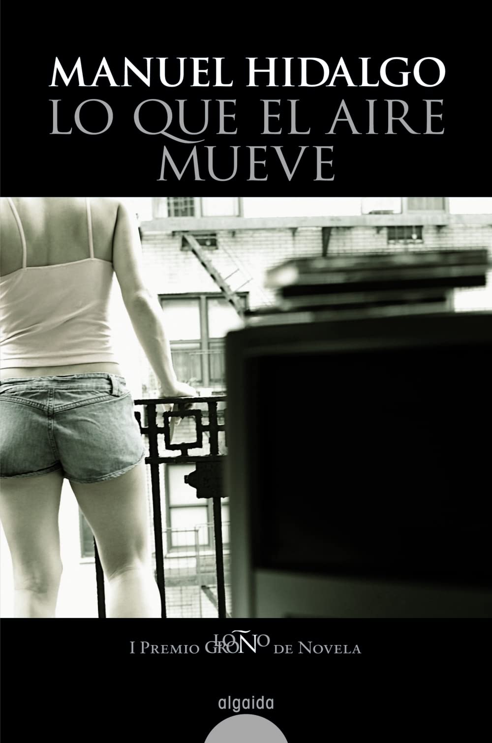 Lo que el aire mueve (ALGAIDA LITERARIA - PREMIO LOGROÑO DE NOVELA) Action & Adventure