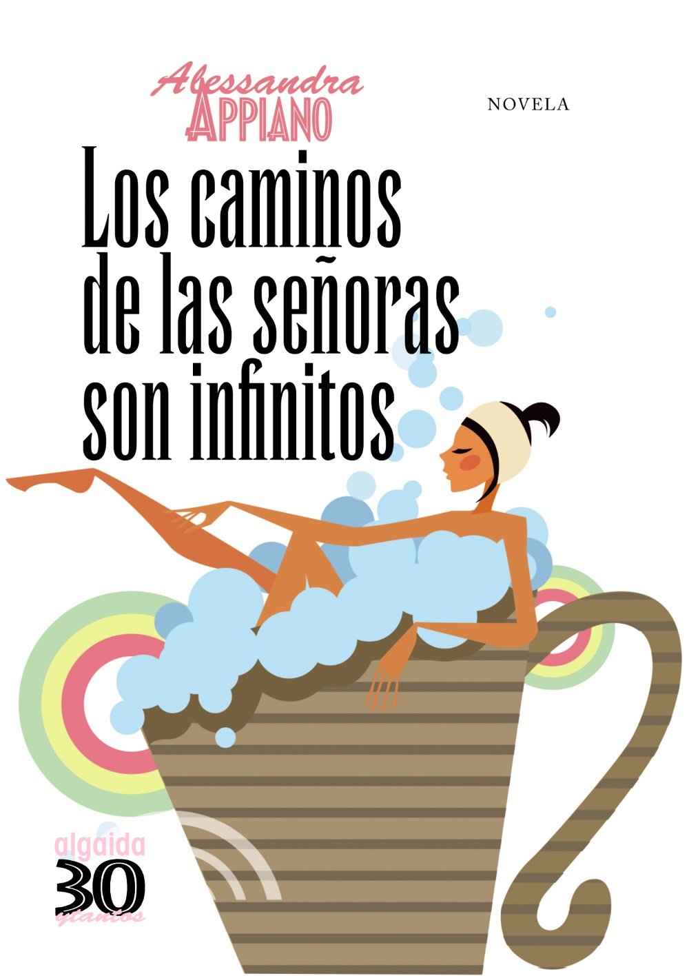 Los caminos de las señoras son infinitos (ALGAIDA LITERARIA - TREINTAYTANTOS) Action & Adventure