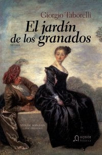 El jardin de los granados/ The Pomegranate Gardens: La Vida De D. Juan/ the Life of Mr. Juan book