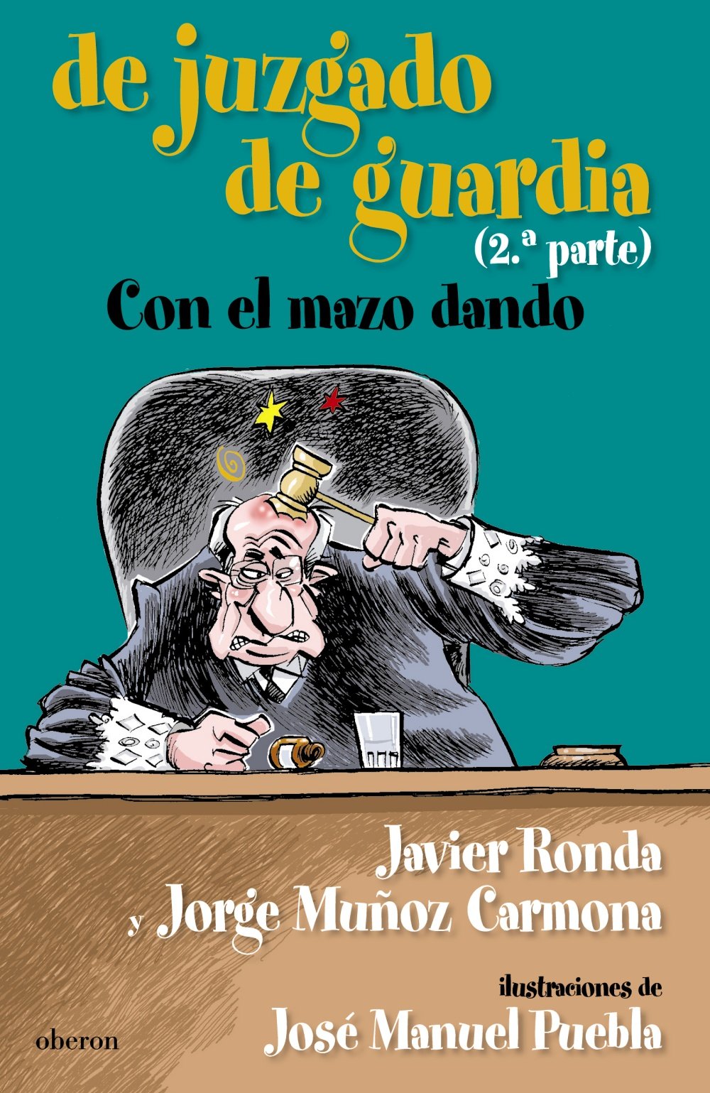 De juzgado de guardia. Con el mazo dando (ALGAIDA LITERARIA - POESÍA) Humour & Satire
