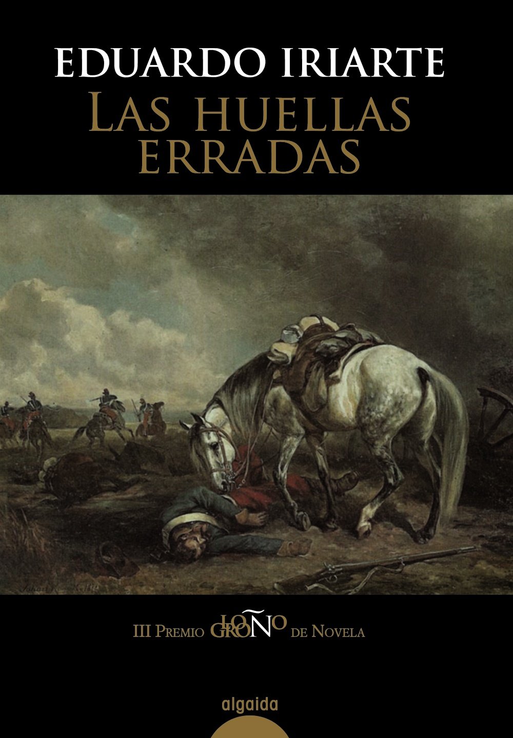 Las huellas erradas (ALGAIDA LITERARIA - PREMIO LOGROÑO DE NOVELA) Historical Fiction