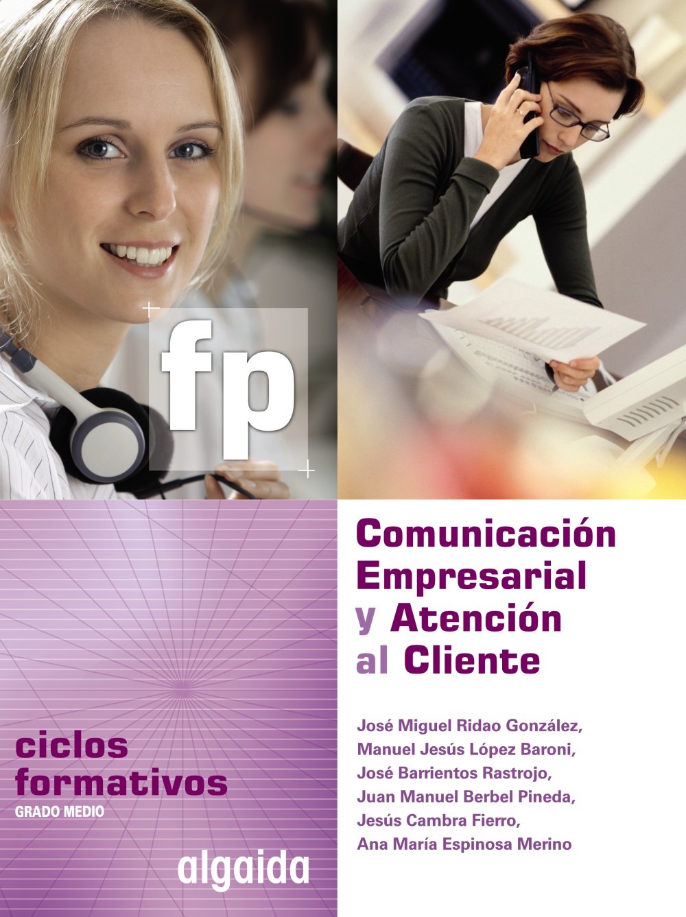 Comunicación Empresarial y Atención al Cliente: Ciclo Formativo. Gestión Administrativa. 1º Curso book