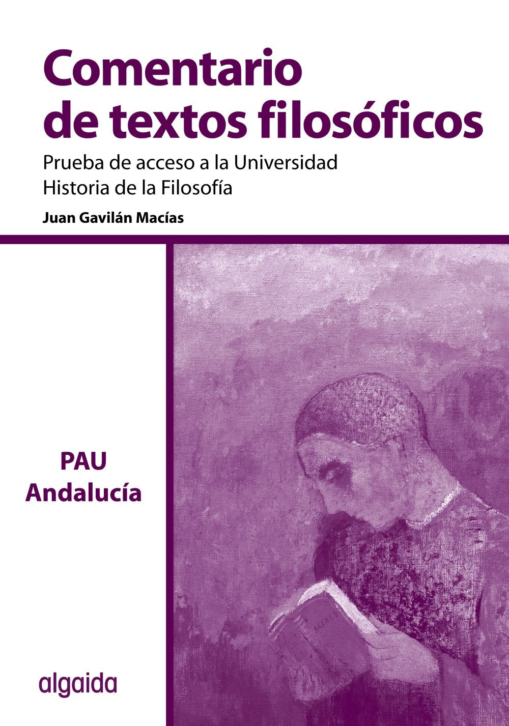 Comentario de Texto Filosófico. Prueba de acceso a la Universidad de Andalucía book