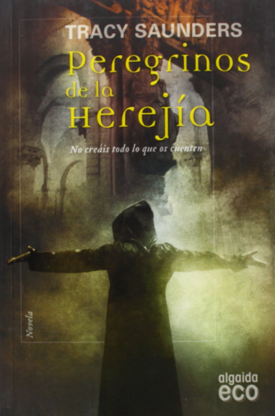 Peregrinos de la herejia / Pilgrims of heresy book
