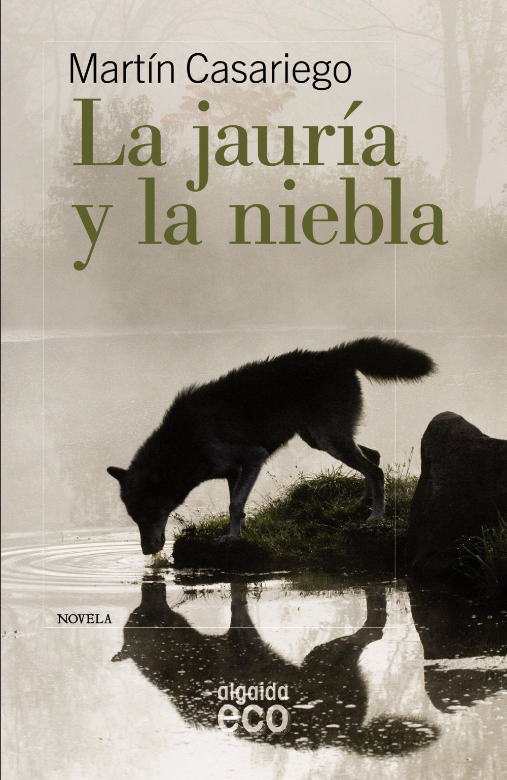 La jauria y la niebla (ALGAIDA LITERARIA - ECO) Contemporary literature