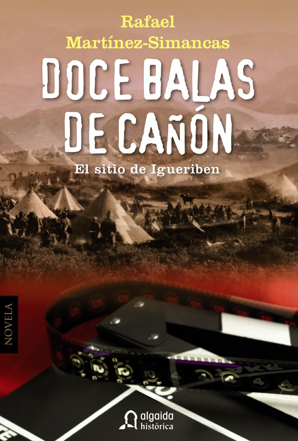 Doce balas de cañón: El sitio de Igueriben book
